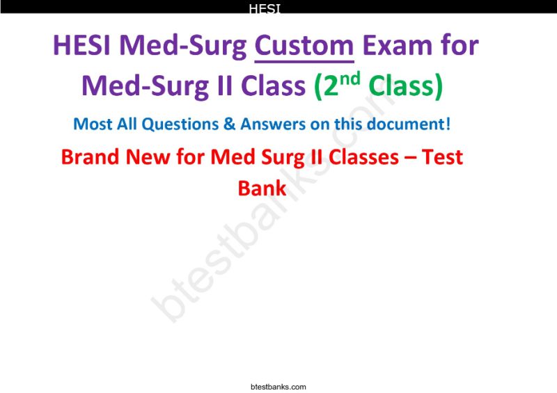 2023 HESI Med-Surg Custom Exam (Med-Surg II Class) Test Bank.btestbank.com-1_page-0001